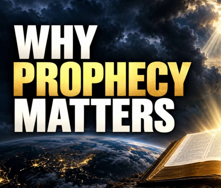 Why Prophecy Matters as the World Darkens